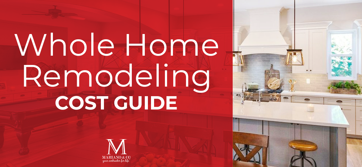 Whole Home Remodeling Cost Guide (Use To Breakdown The Numbers)